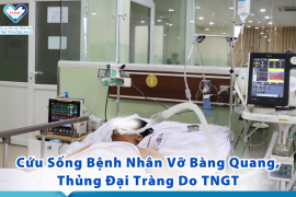 Cứu Sống Bệnh Nhân Vỡ Bàng Quang, Thủng Đại Tràng Do TNGT